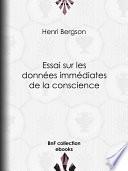 Essai sur les données immédiates de la conscience