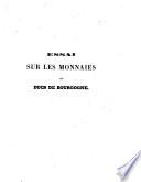 Essai sur les monnaies des ducs de Bourgogne