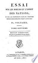 Essai sur les mœurs et l'esprit des nations et sur les principaux faits de l'histoire depuis Charlemagne jusqu'a Louis 13.: par Voltaire. Tome premiere -huitieme!