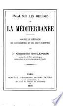 Essai sur les origines de la Méditerranée