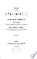 Essai sur Marc-Aurèle d'après les monuments épigraphiques