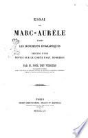 Essai sur Marc Aurele d'apres les monuments epigraphiques par M. Noel Des Vergers