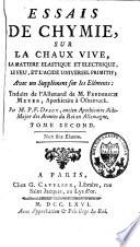 Essais de chymie, sur la chaux vive, la matiere élastique et électrique, le feu et l'acide universel primitif, avec un supplément sur les éléments