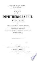 Essais de diphthérographie musicale