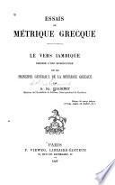 Essais de métrique grecque
