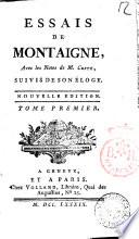 Essais de Montaigne, avec les notes de M. Coste, suivis de son eloge. Tome premier [-dixieme]