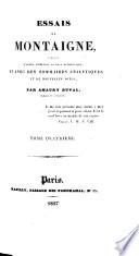 Essais de Montaigne, publiés d'aprés l'édition la plus authentique, et avec des sommaires analytiques et de nouvelles notes