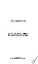 Essais de musicologie et autres fantaisies