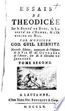 ESSAIS DE THEODICÉE Sur la BONTE' DE DIEU, la LIBERTE' DE L' HOMME, & L' ORIGINE DU MAL