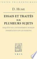 Essais Et Traites Sur Plusieurs Sujets Iii; Enquete Sur L'entendement Humain Dissertation Sur Les Passions