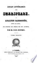 Essais littéraires sur Shakspeare ou analyse raisonnée,2