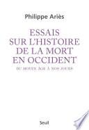 Essais sur l'histoire de la mort en Occident du Moyen Age à nos jours
