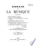 Essais sur la musique contenant la théorie scientifique de la musique...