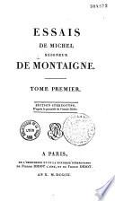 Essais: Tome 2 : Livre II ; Tome 3 : Livre II (fin), Livre III ; Tome 4 : Livre III (fin) Lettres. De la Servitude volontaire, ou le contr'un par Etienne de la Boétie