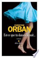 Est-ce que tu danses la nuit...