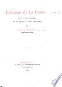 Estienne de La Boétie, sa vie, ses ouvrages et ses relations avec Montaigne