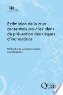 Estimation de la crue centennale pour les plans de prévention des risques d'inondations