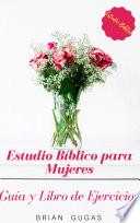 Livre Estudio Bíblico para Mujeres: Guía y Libro de Ejercicios
