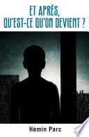 Et après qu'est-ce qu'on devient ?