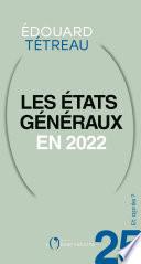 Et après ? #25 Les états généraux en 2022