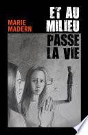Et au milieu passe la vie