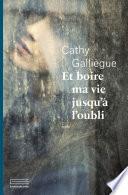 Et boire ma vie jusqu'à l'oubli