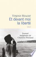 Et devant moi la liberté