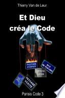ET DIEU CREA LE CODE - Parisis Code 3
