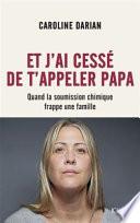 Et j'ai cessé de t'appeler Papa