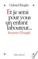 Et je serai pour vous un enfant laboureur