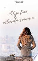 Et je t'ai entendu sourire