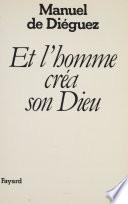 Et l'homme créa son Dieu