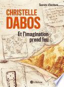 Et l'imagination prend feu - Les secrets d'écriture de Christelle Dabos