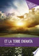Et la terre enfanta