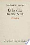 Et la ville ta douceur