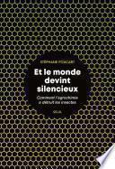 Et le monde devint silencieux - Comment l'agrochimie a détruit les insectes