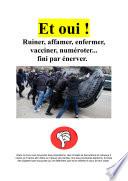 Et oui ! Ruiner, affamer, enfermer, vacciner, numéroter... fini par énerver.