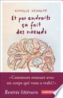 Et par endroits ça fait des nœuds