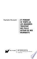 Et pendant ce temps-là, les araignées tricotent des pulls autour de nos bilboquets