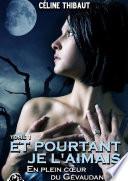 Et Pourtant Je l'Aimais - En Plein Coeur du Gévaudan