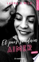 Et puis soudain - tome 4 Aimer