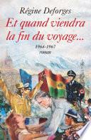 Et quand viendra la fin du voyage...
