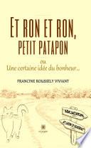Et ron et ron, petit patapon ou Une certaine idée du bonheur...