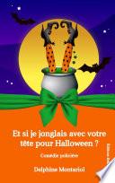 Et si je jonglais avec votre tête pour Halloween ?