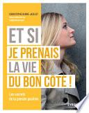 Et si je prenais la vie du bon côté !