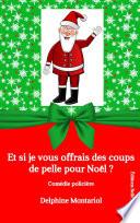 Et si je vous offrais des coups de pelle pour Noël ?