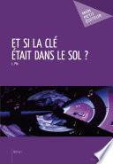 Et si la clé était dans le sol ?