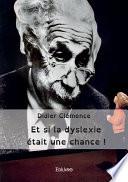 Et si la dyslexie était une chance !