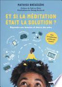 Et si la méditation était la solution ?