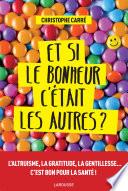 Et si le bonheur c'était les autres ?